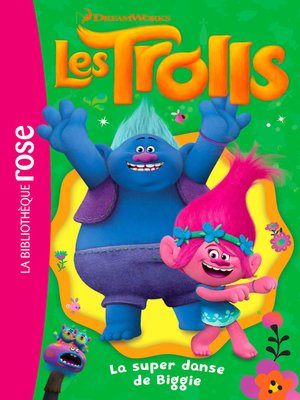 cover image of Trolls 09--La super danse de Biggie
